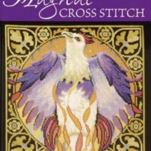Magical Cross Stitch : Over 25 Enchanting Fantasy Designs