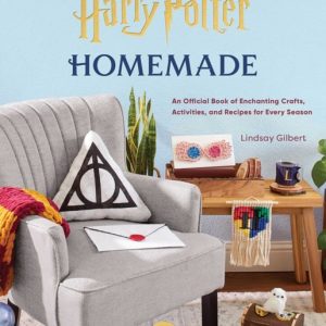 Harry Potter: Homemade : An Official Book of Enchanting Crafts, Activities, and Recipes for Every Season
