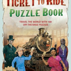 Ticket to Ride Puzzle Book : Travel the World with 100 Off-the-Rails Puzzles